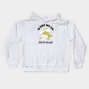 New Year Wake Me Up When It's New Year !! Kids Hoodie